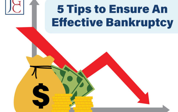 Five Tips to Ensure an Effective Bankruptcy