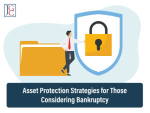 Asset Protection Strategies for Those Considering Bankruptcy in NJ